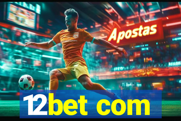 12bet com